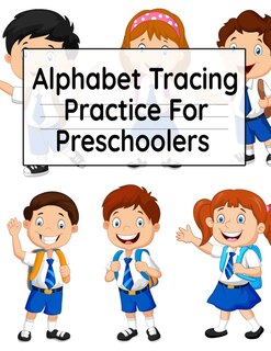 Front cover_Alphabet Tracing Practice For Preschoolers