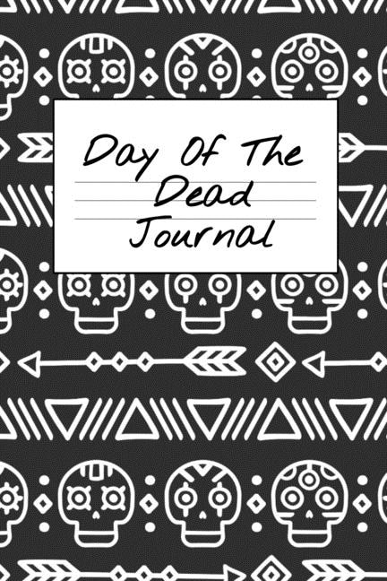 Day Of The Dead Journal: Journaling From Depression To Gratitude For Recovering Addicts - Sugar Skull Grateful I'm Not Dead