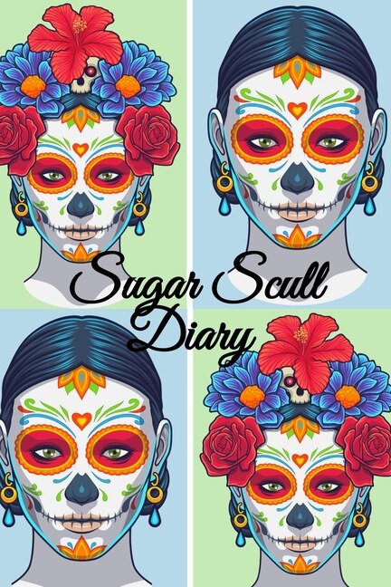 Sugar Skull Diary: Dia De Los Muertos Journal - Day Of The Dead Composition Notebook Journaling Pages - 6 X 9 Inches,