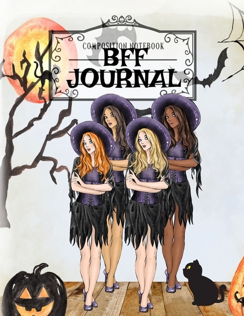 Bff Journal: Basic Witch Cat Notebook For Female Best Friends & Wiccan Kitten Lovers To Write In Bewitched Hallo