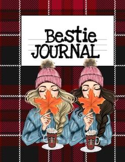 Bestie Journal: But I Think I Love Fall Most Of All...bff Notebook Journaling Pages To Write In Shared Just Us Girl
