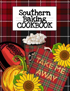 Southern Baking Cookbook: Blank Recipe Journal To Write In Seasonal Fall Recipes From The South - Cute Plaid Printed Cover Wi