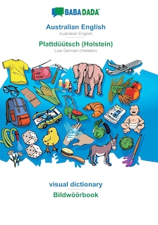 Front cover_BABADADA, Australian English - Plattdüütsch (Holstein), visual dictionary - Bildwöörbook