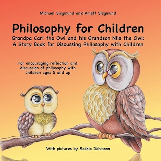 Front cover_Philosophy for Children. Grandpa Carl the Owl and his Grandson Nils the Owl