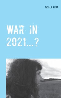 Front cover_War In 2021...?