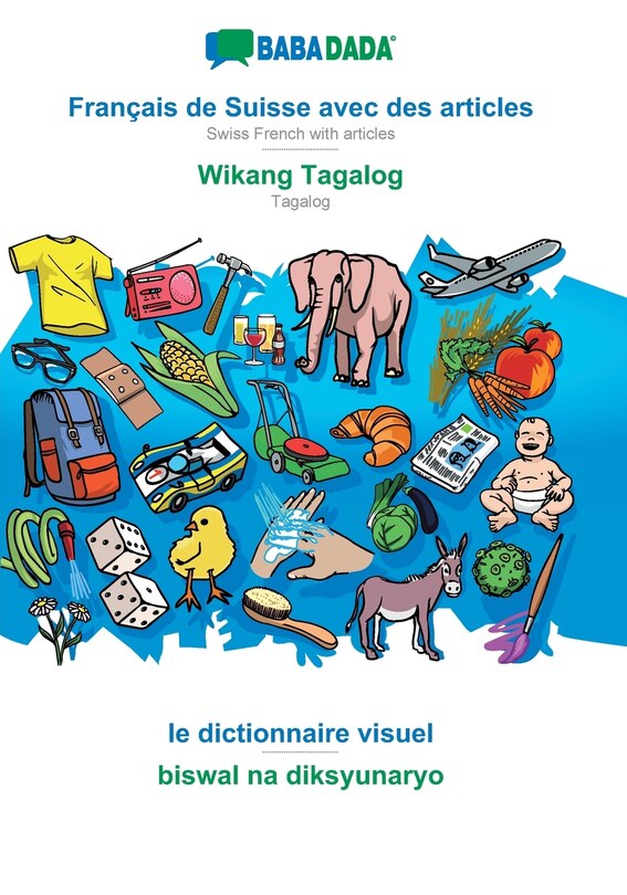Front cover_Français de Suisse avec des articles - Wikang Tagalog, le dictionnaire visuel