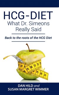 Couverture_HCG-DIET; What Dr. Simeons Really Said