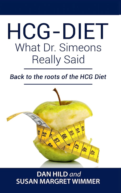 Couverture_HCG-DIET; What Dr. Simeons Really Said