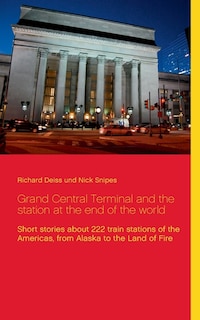 Front cover_Grand Central Terminal and the station at the end of the world