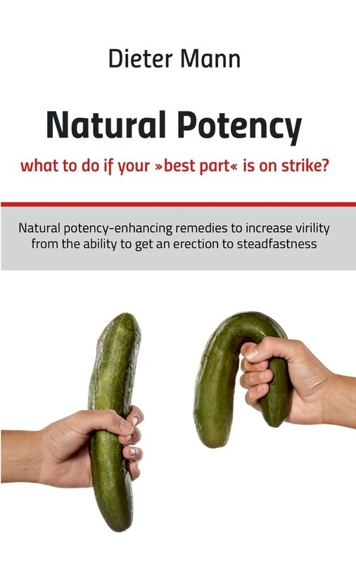 Front cover_Natural potency - what to do if your best part is on strike?
