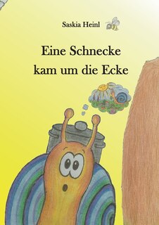 Front cover_Eine Schnecke Kam Um Die Ecke