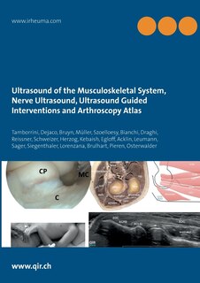 Couverture_Ultrasound of the Musculoskeletal System, Nerve Ultrasound, Ultrasound Guided Interventions and Arthroscopy Atlas