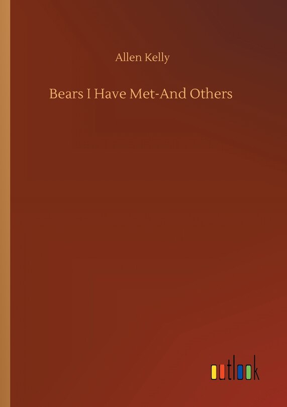Front cover_Bears I Have Met-And Others