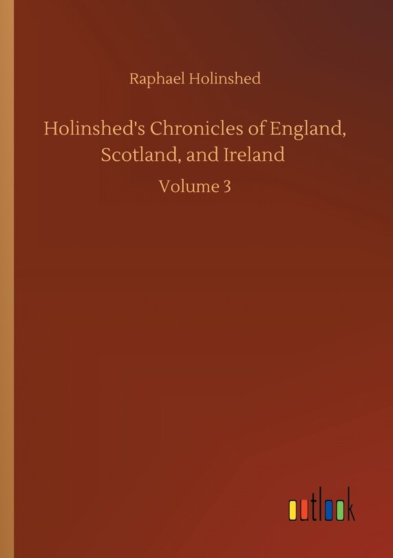 Front cover_Holinshed's Chronicles of England, Scotland, and Ireland