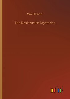 The Rosicrucian Mysteries