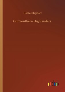 Our Southern Highlanders