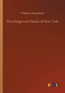 Couverture_The Dangerous Classes of New York