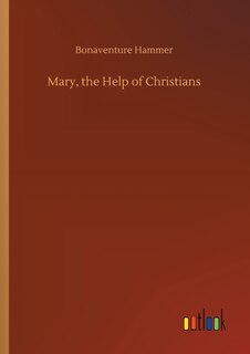 Front cover_Mary, the Help of Christians