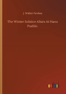Front cover_The Winter Solstice Altars At Hano Pueblo