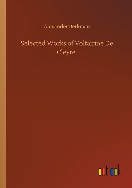 Front cover_Selected Works of Voltairine De Cleyre