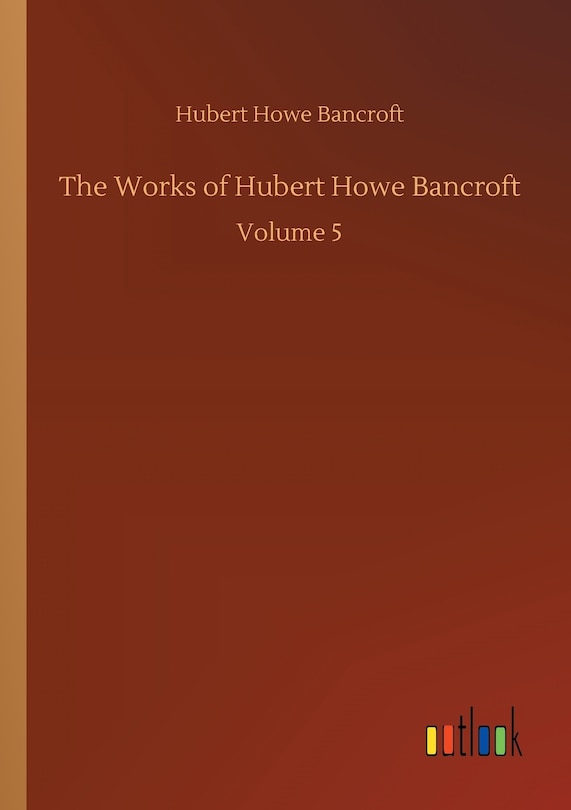 Couverture_The Works of Hubert Howe Bancroft