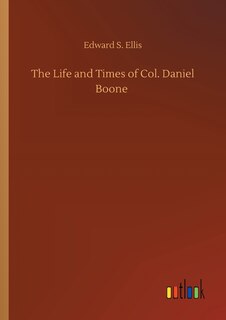Couverture_The Life and Times of Col. Daniel Boone