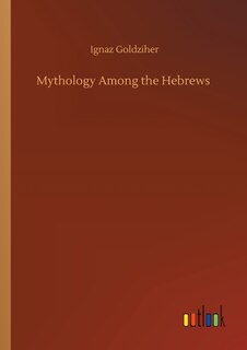 Front cover_Mythology Among the Hebrews