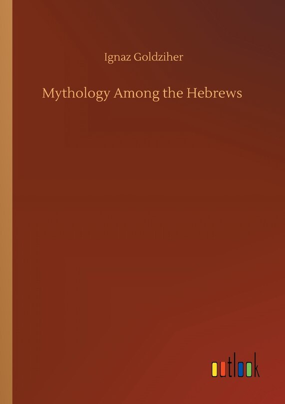 Front cover_Mythology Among the Hebrews