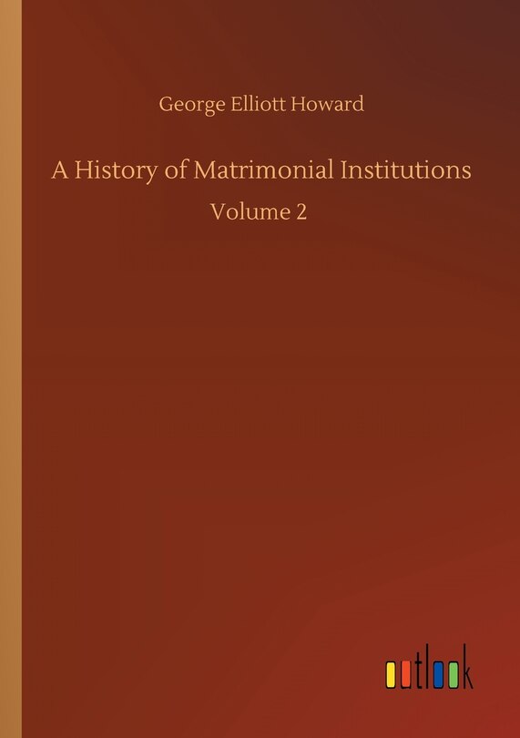 Couverture_A History of Matrimonial Institutions