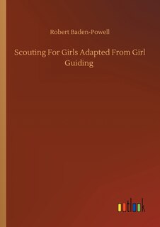 Couverture_Scouting For Girls Adapted From Girl Guiding