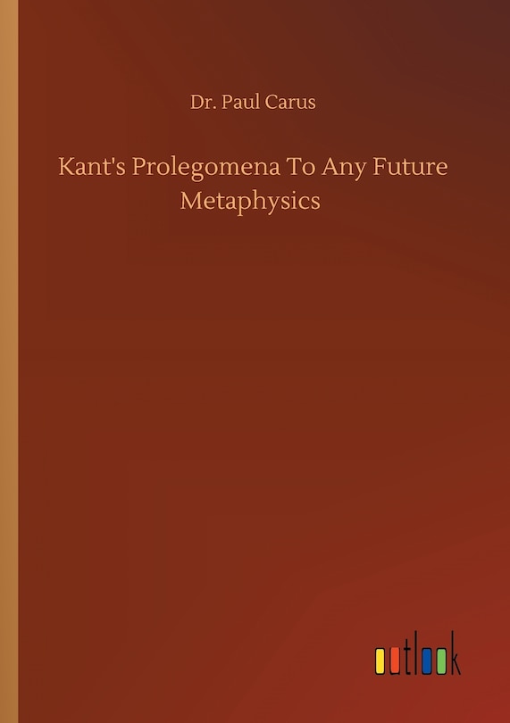 Front cover_Kant's Prolegomena To Any Future Metaphysics