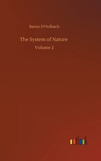 The System of Nature: Volume 2