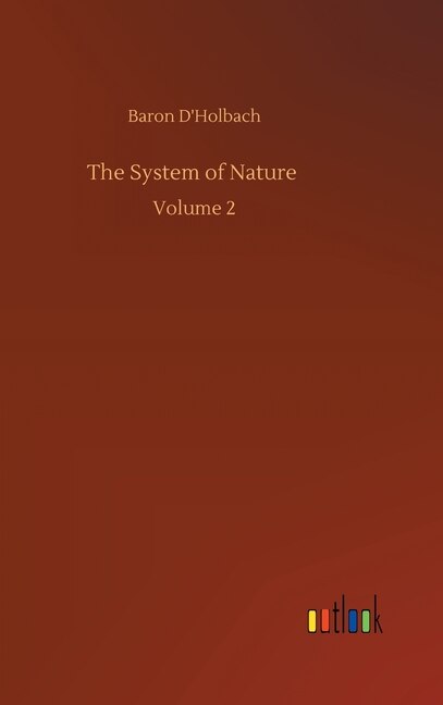 The System of Nature: Volume 2