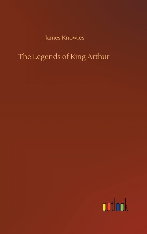 Front cover_The Legends of King Arthur