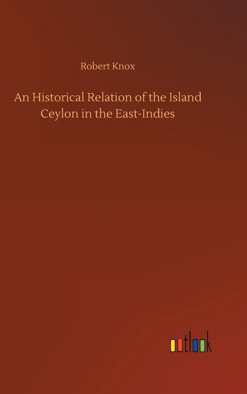 Front cover_An Historical Relation of the Island Ceylon in the East-Indies