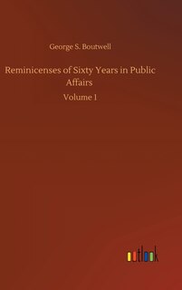 Couverture_Reminicenses of Sixty Years in Public Affairs