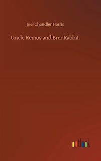 Couverture_Uncle Remus and Brer Rabbit