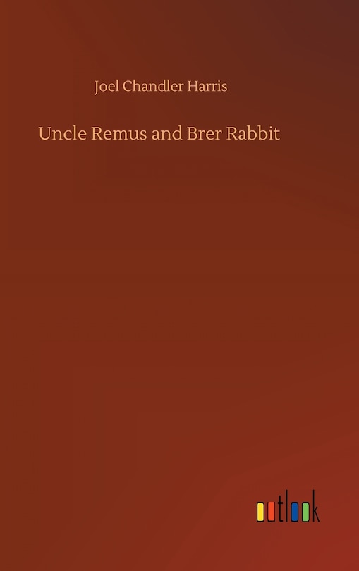 Couverture_Uncle Remus and Brer Rabbit
