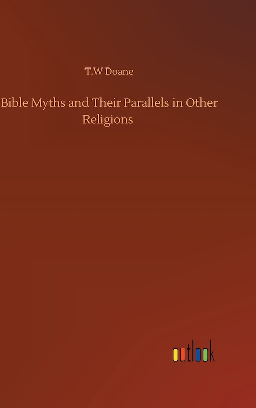 Couverture_Bible Myths and Their Parallels in Other Religions