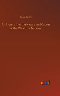 Front cover_An Inquiry Into the Nature and Causes of the Wealth of Nations