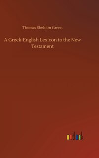 Front cover_A Greek-English Lexicon to the New Testament