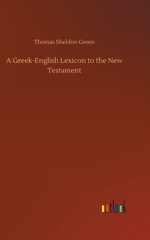Front cover_A Greek-English Lexicon to the New Testament