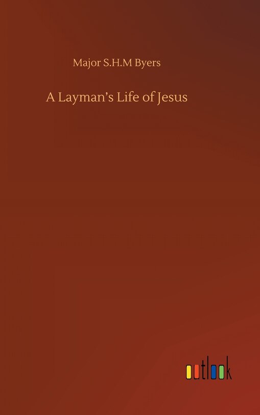 Front cover_A Layman's Life of Jesus