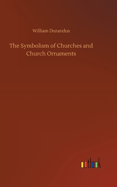 Front cover_The Symbolism of Churches and Church Ornaments