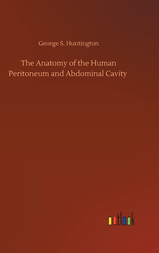 Couverture_The Anatomy of the Human Peritoneum and Abdominal Cavity