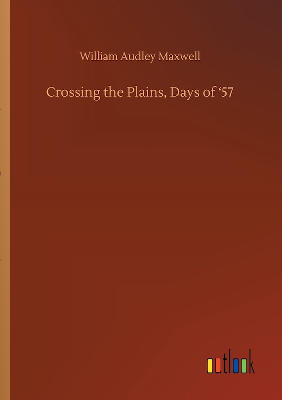 Couverture_Crossing the Plains, Days of '57