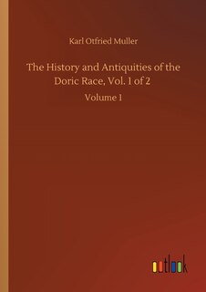 Front cover_The History and Antiquities of the Doric Race, Vol. 1 of 2
