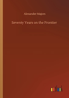 Couverture_Seventy Years on the Frontier