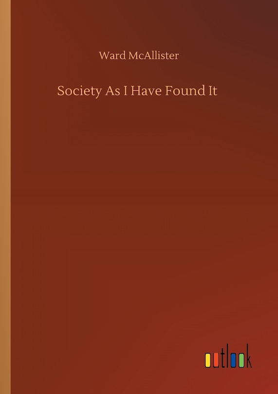 Front cover_Society As I Have Found It