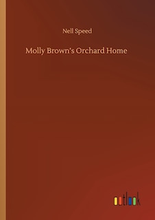 Front cover_Molly Brown's Orchard Home